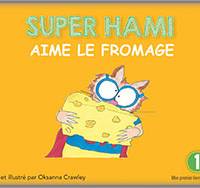 Super Hami aime le fromage