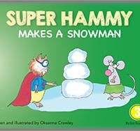 Super Hammy Makes a Snowman