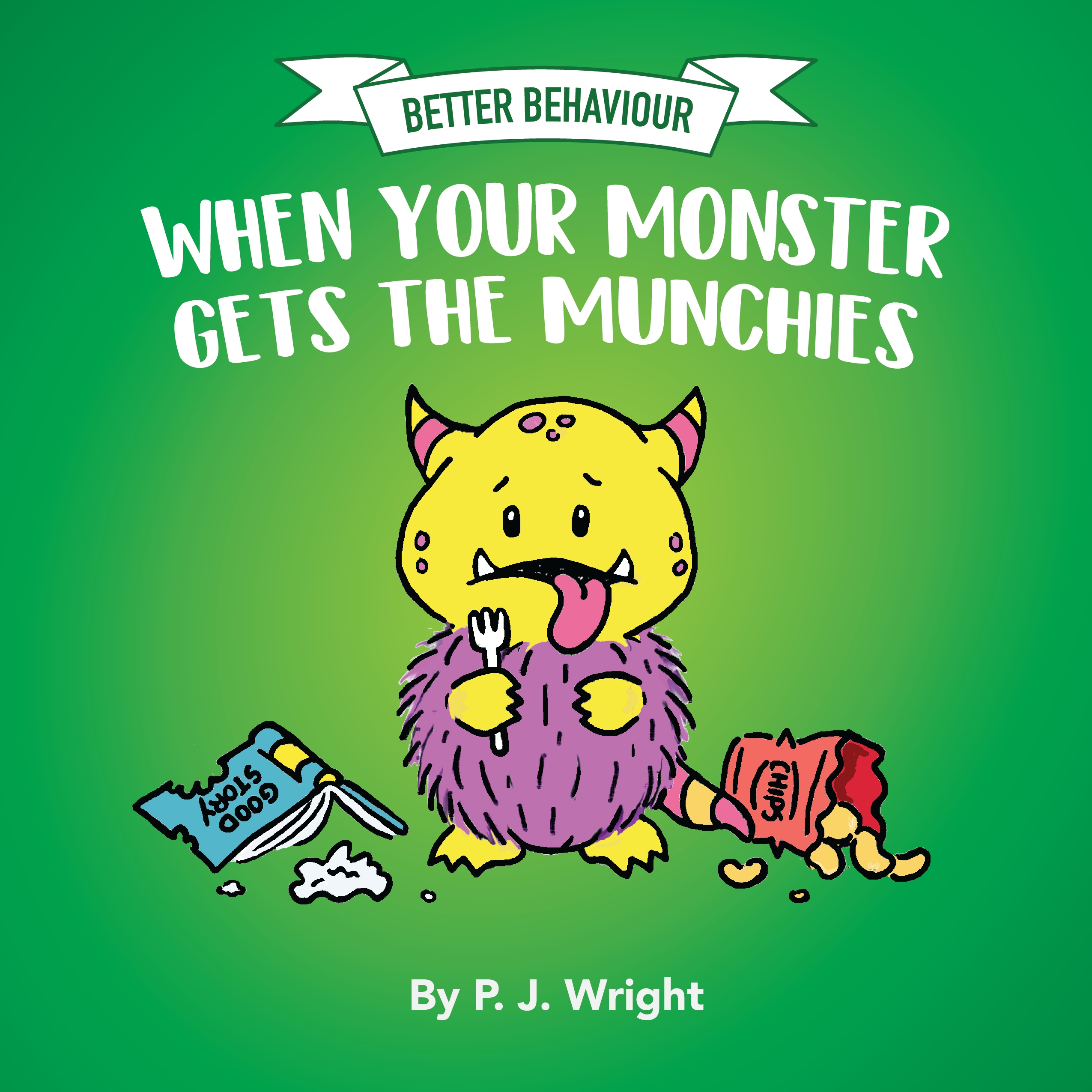 Better Behaviour, When Your Monster Gets the Munchies
