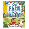 Our Farm in the City [hardcover]