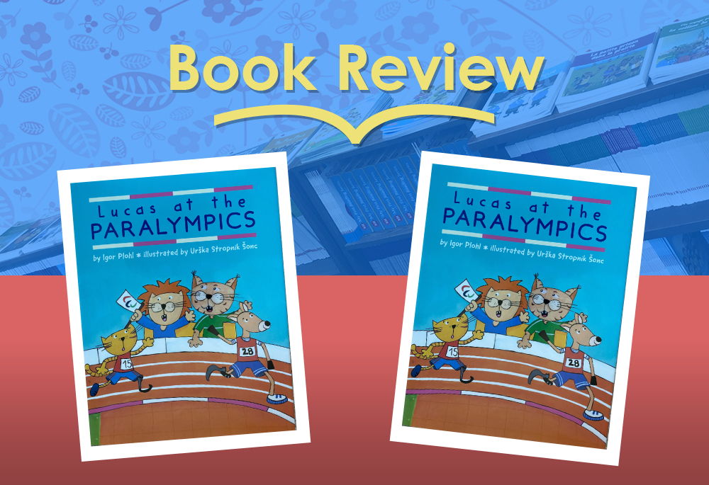 Review: Lucas at the Paralympics by Igor Plohl