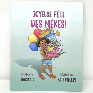 Joyeuse fête des mères!