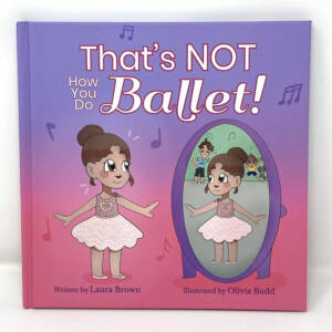 That’s Not How You Do Ballet!
