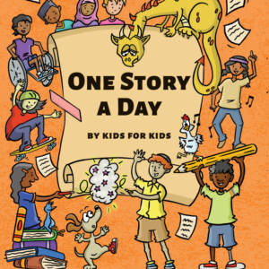 One Story a Day by Kids for Kids 2024