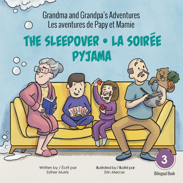 Grandma and Grandpa’s Adventures – The Sleepover / Les aventures de Papy et Mamie – La soirée pyjama