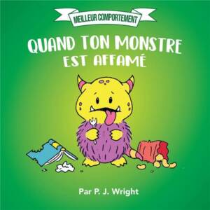 Meilleur comportement, Quand ton monstre est affamé