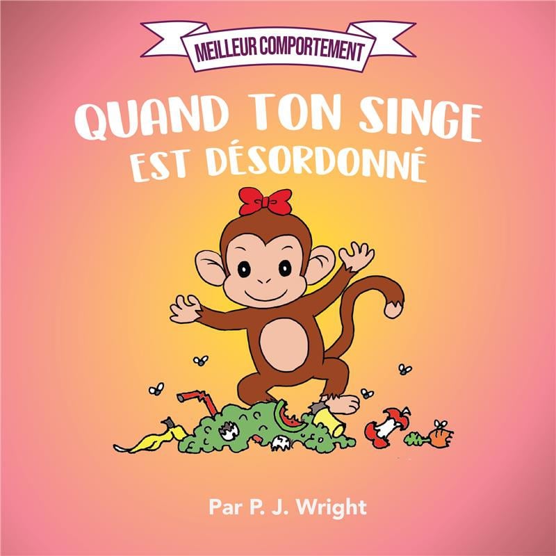 Meilleur comportement, Quand ton singe est desordonne