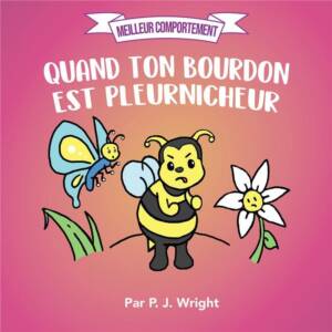 Meilleur comportement, Quand ton bourdon est pleurnicheur