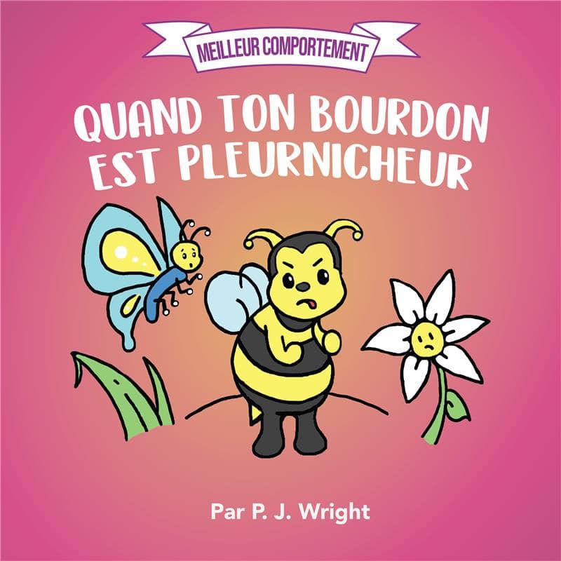 Meilleur comportement, Quand ton bourdon est pleurnicheur