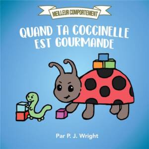 Meilleur comportement, Quand ta coccinelle est gourmande