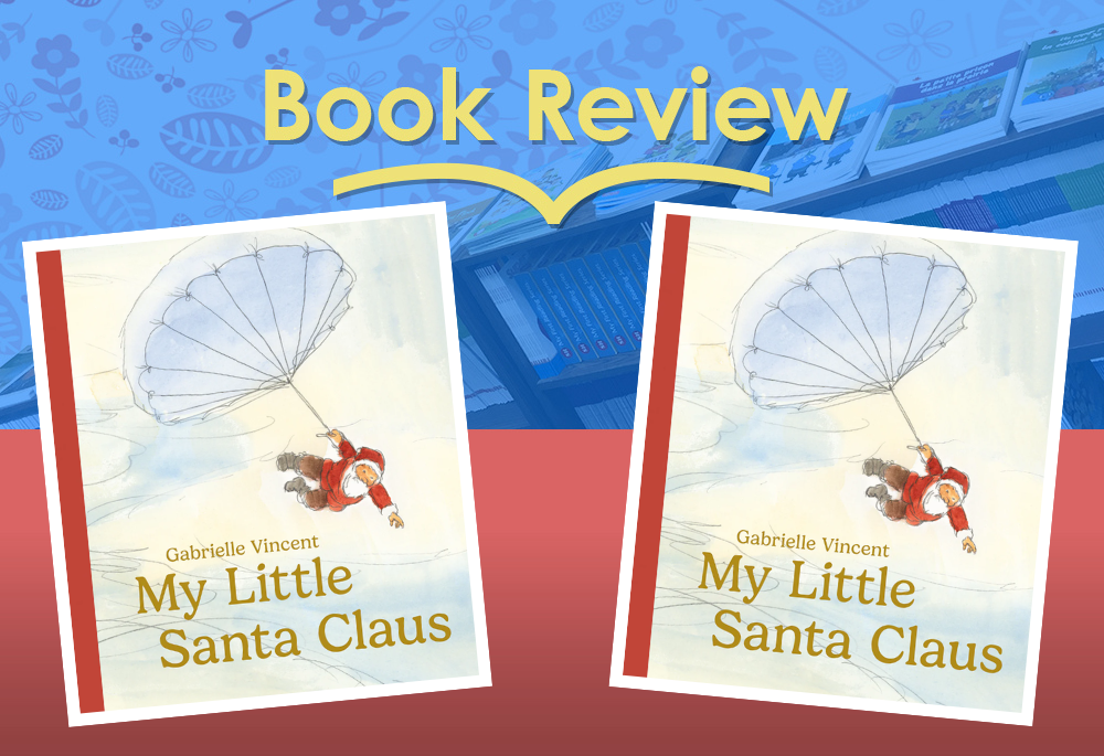 Review: My Little Santa Claus by Gabrielle Vincent